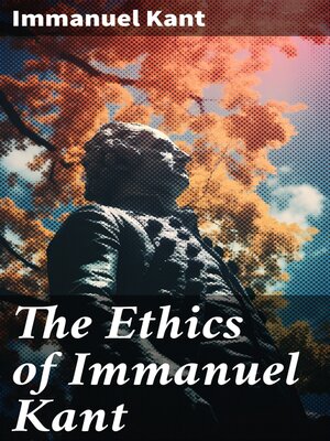 cover image of The Ethics of Immanuel Kant